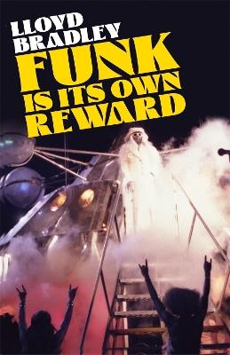 Funk Is Its Own Reward - Lloyd Bradley - cover