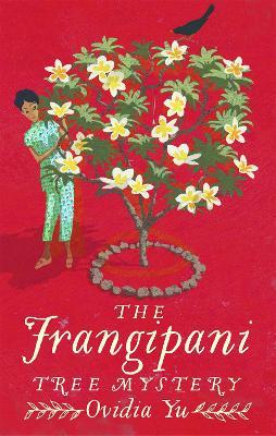 The Frangipani Tree Mystery - Ovidia Yu - cover