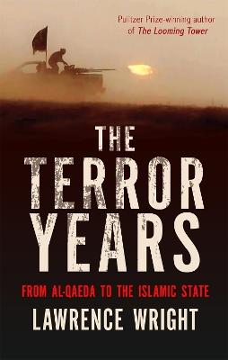 The Terror Years: From al-Qaeda to the Islamic State - Lawrence Wright - cover