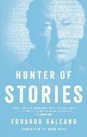 Hunter of Stories - Eduardo Galeano - cover