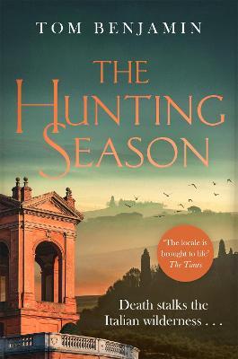The Hunting Season: Death stalks the Italian Wilderness in this gripping crime thriller
