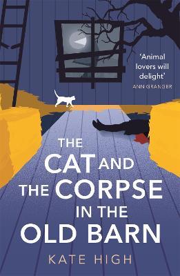 The Cat and the Corpse in the Old Barn - Kate High - cover