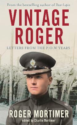 Vintage Roger: Letters from the POW Years - Roger Mortimer - cover