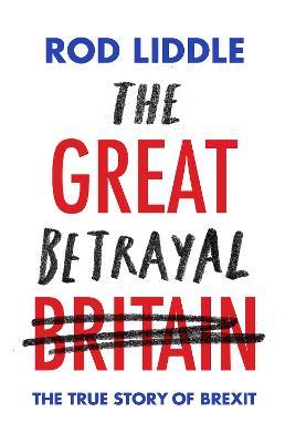 The Great Betrayal - Rod Liddle - cover