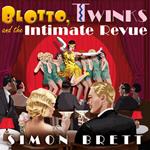 Blotto, Twinks and the Intimate Revue
