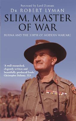 Slim, Master of War: Burma, 1942-5 - Robert Lyman - cover