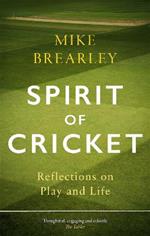 Spirit of Cricket: Reflections on Play and Life