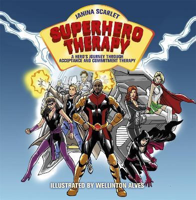 Superhero Therapy: A Hero's Journey through Acceptance and Commitment Therapy