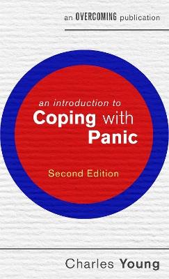 An Introduction to Coping with Panic, 2nd edition - Charles Young - cover