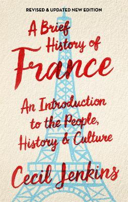 A Brief History of France, Revised and Updated - Cecil Jenkins - cover