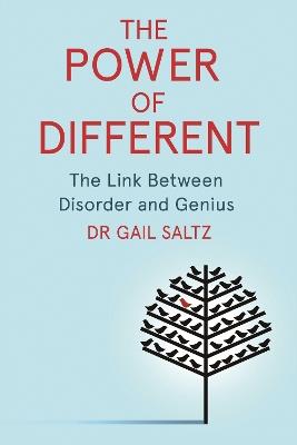 The Power of Different: The Link Between Disorder and Genius - Gail Saltz - cover