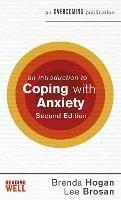 An Introduction to Coping with Anxiety, 2nd Edition - Brenda Hogan,Leonora Brosan - cover