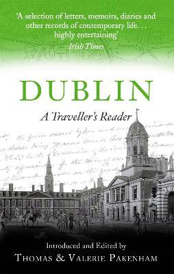 Dublin: A Traveller's Reader - Thomas Pakenham,Valerie Pakenham - cover
