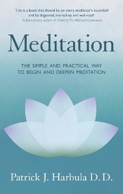 Meditation: The Simple and Practical Way to Begin and Deepen Meditation - Patrick Harbula - cover