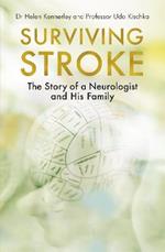 Surviving Stroke: The Story of a Neurologist and His Family