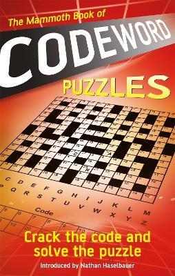 The Mammoth Book of Codeword Puzzles: Crack the code and solve the puzzle - Puzzle Press - cover