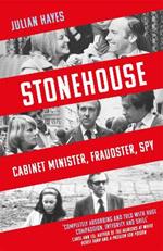 Stonehouse: Cabinet Minister, Fraudster, Spy