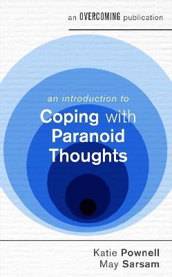 An Introduction to Coping with Paranoid Thoughts - Katie Pownell,May Sarsam - cover