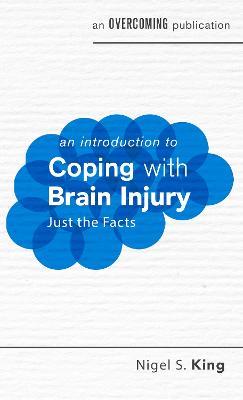 An Introduction to Coping with Brain Injury - Nigel S. King - cover
