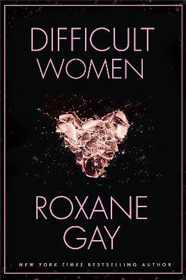 Difficult Women - Roxane Gay - cover
