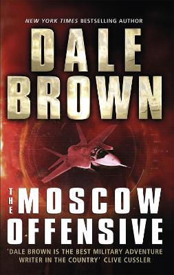 The Moscow Offensive - Dale Brown - cover