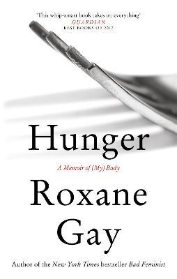 Hunger: A Memoir of (My) Body - Roxane Gay - cover