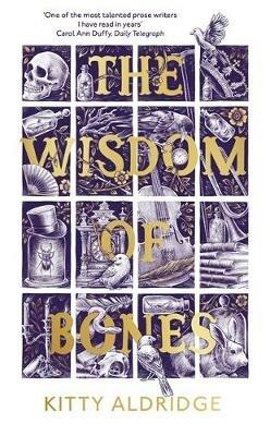 The Wisdom of Bones - Kitty Aldridge - cover