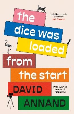 The Dice Was Loaded from the Start - David Annand - cover