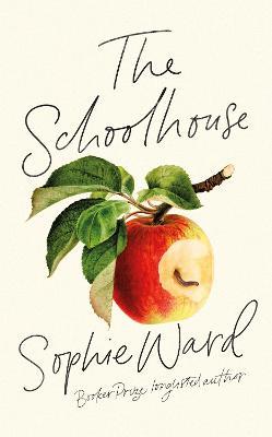 The Schoolhouse: 'Stylish, pacy and genuinely frightening' The Times - Sophie Ward - cover