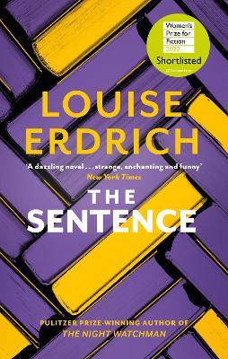 The Sentence: Shortlisted for the Women's Prize for Fiction 2022 - Louise Erdrich - cover