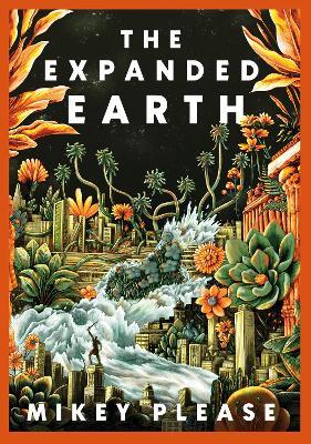 The Expanded Earth: A TOP TEN TIMES BESTSELLER - Mikey Please - cover