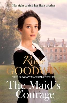 The Maid's Courage - Rosie Goodwin - cover