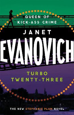 Turbo Twenty-Three: A fast-paced adventure full of murder, mystery and mayhem - Janet Evanovich - cover