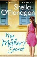 My Mother's Secret: The truth can’t be kept under wraps any longer in this unforgettable novel from the No. 1 bestselling author