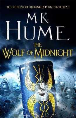 The Wolf of Midnight (Tintagel Book III): An epic tale of Arthurian Legend - M. K. Hume - cover