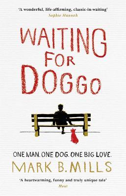 Waiting For Doggo: The feel-good romantic comedy for dog lovers and friends - Mark Mills - cover
