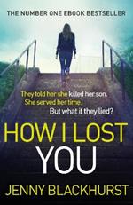 How I Lost You: 'Utterly gripping' Clare Mackintosh