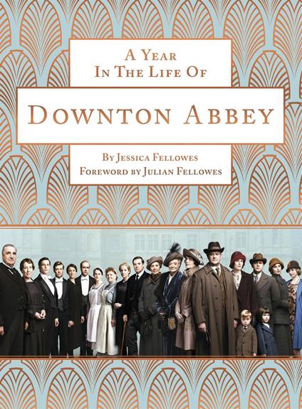 A Year in the Life of Downton Abbey (companion to series 5)