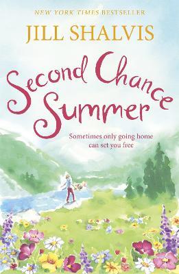 Second Chance Summer: A romantic, feel-good read, perfect for summer - Jill Shalvis - cover