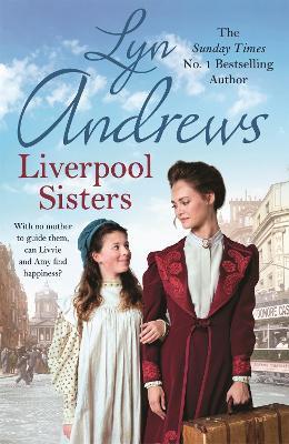 Liverpool Sisters: A heart-warming family saga of sorrow and hope - Lyn Andrews - cover