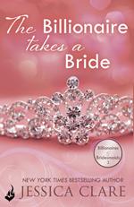 The Billionaire Takes A Bride: Billionaires And Bridesmaids 3