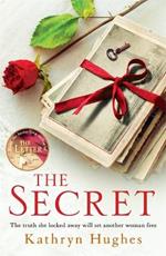 The Secret: A gripping World War Two historical fiction novel about how far a mother would go for her child from the #1 author of The Letter
