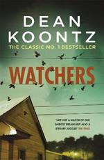 Watchers: A thriller of both heart-stopping terror and emotional power