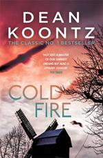 Cold Fire: An unmissable, gripping thriller from the number one bestselling author