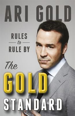 The Gold Standard: Rules to Rule By - Ari Gold - cover