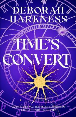 Time's Convert: return to the spellbinding world of A Discovery of Witches - Deborah Harkness - cover
