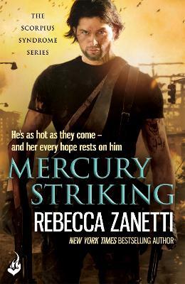 Mercury Striking: A thrilling page-turner of dangerous race for survivial against a deadly bacteria... - Rebecca Zanetti - cover