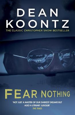 Fear Nothing (Moonlight Bay Trilogy, Book 1): A chilling tale of suspense and danger - Dean Koontz - cover