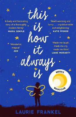 This Is How It Always Is: A REESE'S BOOK CLUB PICK - Laurie Frankel - cover