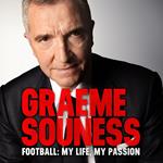 Graeme Souness – Football: My Life, My Passion
